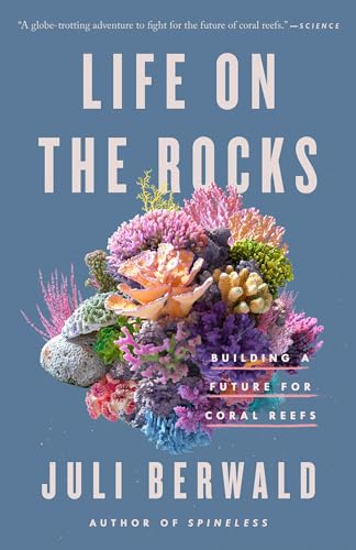 Life on the Rocks: Building a Future for Coral Reefs von Penguin Publishing Group