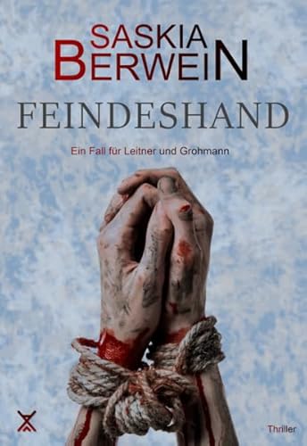 Feindeshand (Ein Fall für Leitner & Grohmann)