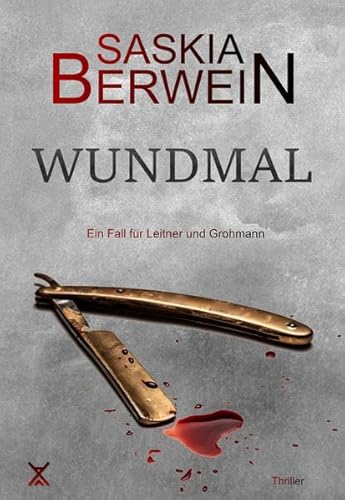 Wundmal (Ein Fall für Leitner & Grohmann)