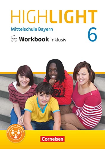 Highlight - Mittelschule Bayern - 6. Jahrgangsstufe: Workbook inklusiv mit Audios online