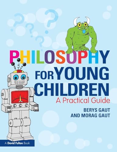 Philosophy for Young Children: A Practical Guide von Routledge