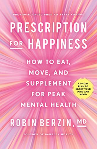 Prescription for Happiness: How to Eat, Move, and Supplement for Peak Mental Health von Simon Element