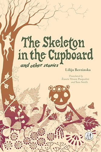 The Skeleton in the Cupboard: and other stories (Emma Press Children's Fiction Books) von The Emma Press