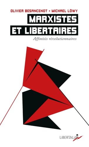 Marxistes et libertaires - Affinités révolutionnaires Marxistes et libertaires - Affinités révolutionnaires von LIBERTALIA