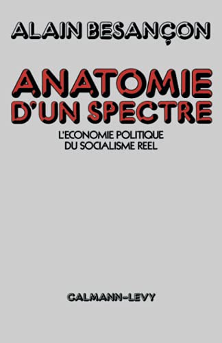 Anatomie d'un spectre: L'économie politique du socialisme réel