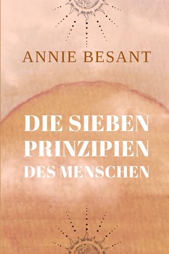 Die sieben Prinzipien des Menschen Die sieben Prinzipien des Menschen von Independently published