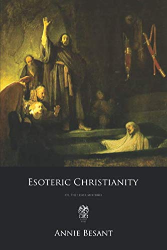 Esoteric Christianity: Or, The Lesser Mysteries Esoteric Christianity: Or, The Lesser Mysteries von Independently published