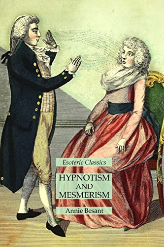 Hypnotism and Mesmerism: Esoteric Classics