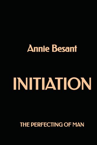 Initiation: The Perfecting of Man Initiation: The Perfecting of Man von Independently published