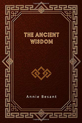 The Ancient Wisdom The Ancient Wisdom
