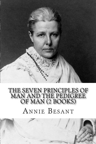 The Seven Principles Of Man And The Pedigree Of Man (2 Books) von CreateSpace Independent Publishing Platform