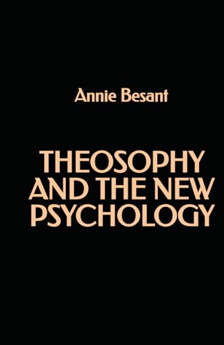 Theosophy and the New Psychology Theosophy and the New Psychology von Independently published