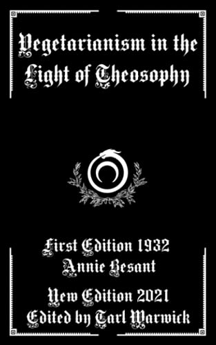 Vegetarianism in the Light of Theosophy Vegetarianism in the Light of Theosophy von Independently published