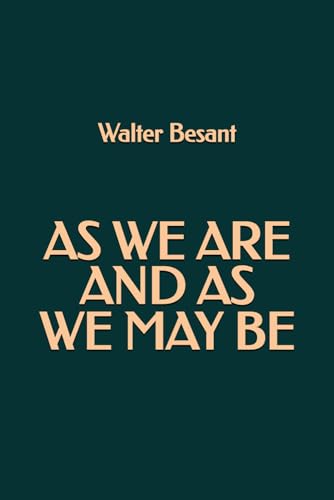 As We Are and As We May Be As We Are and As We May Be von Independently published