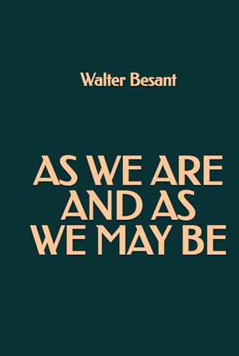 As We Are and As We May Be As We Are and As We May Be von Independently published