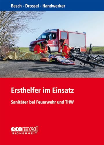 Ersthelfer im Einsatz: Sanitäter bei Feuerwehr und THW