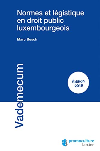 Normes et légistique en droit public luxembourgeois von PROMOCULTURE