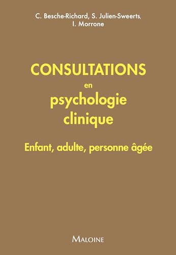 Consultations en psychologie clinique: Enfant, adulte, personne âgée von MALOINE