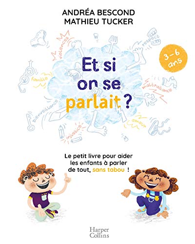 Et si on se parlait? 3-6ans: Le petit livre pour aider les enfants à parler de tout, sans tabou von HarperCollins