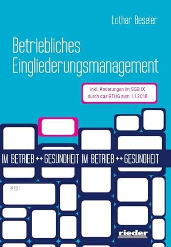 Betriebliches Eingliederungsmanagement von Rieder Vlg f. Recht u. Kommunik.