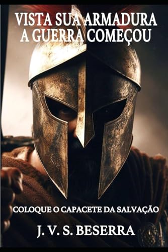 Vista sua armadura: a guerra começou: Coloque o capacete da salvação von Câmara Brasileira do Livro