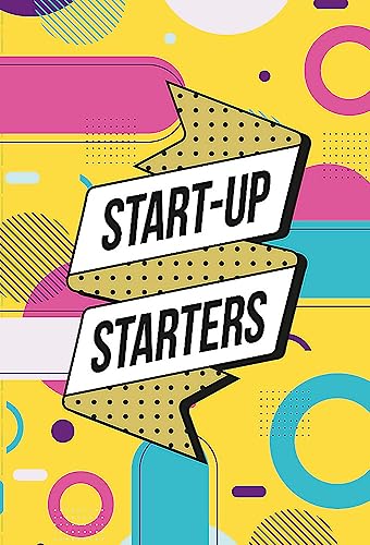 Start-Up Starters: Achieve success by focusing on what matters