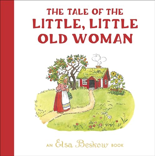 The Tale of the Little, Little Old Woman (Elsa Beskow)