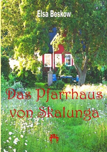 Das Pfarrhaus von Skalunga: Erzählung Das Pfarrhaus von Skalunga: Erzählung