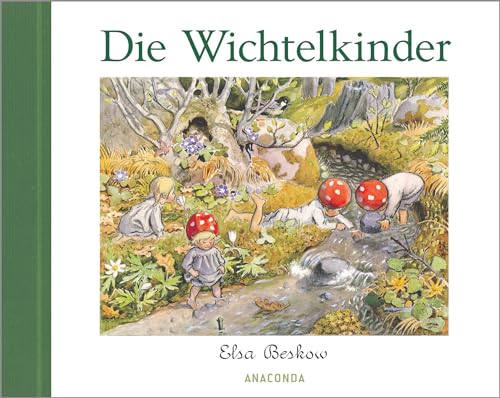 Die Wichtelkinder: Mit der Wichtelfamilie durch die Jahreszeiten. Der schwedische Kinderbuchklassiker neu aufgelegt. Für Kinder ab 4 Jahren von Anaconda Verlag