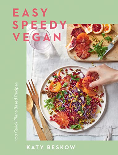 Easy Speedy Vegan: 100 Quick Plant-Based Recipes von Quadrille Publishing Ltd