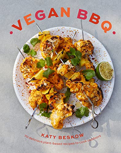 Vegan BBQ: 70 Delicious Plant-Based Recipes to Cook Outdoors