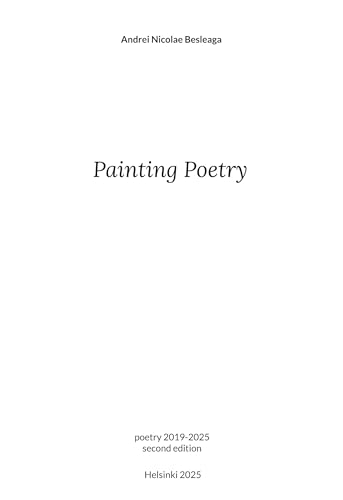 Painting Poetry: Poetry 2019-2025, second edition von BoD – Books on Demand – Finnland