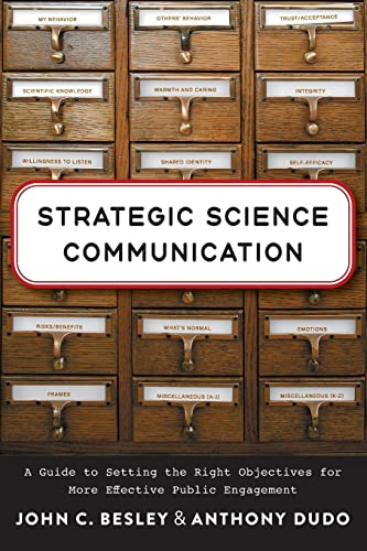 Strategic Science Communication: A Guide to Setting the Right Objectives for More Effective Public Engagement von Johns Hopkins University Press