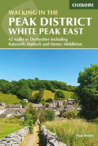 Walking in the Peak District - White Peak East: 42 walks in Derbyshire including Bakewell, Matlock and Stoney Middleton (Cicerone guidebooks) von Cicerone Press Ltd