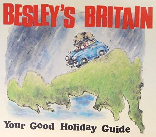 Besley's Britain: Your Good Holiday Guide von Souvenir Press Ltd