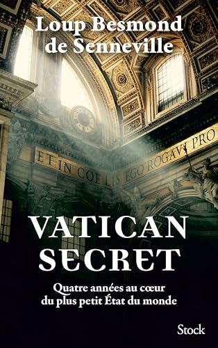 Vatican secret: Quatre années au c ur du plus petit État du monde von STOCK