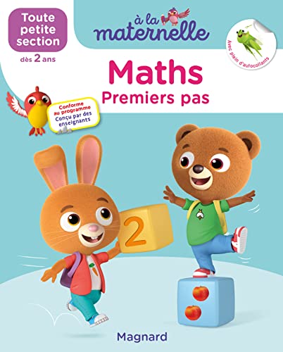 Maths Toute petite section 2-3 ans - A la maternelle: Les premiers apprentissages de la maternelle