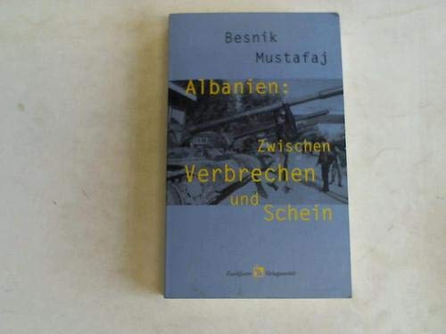 Albanien: Zwischen Verbrechen und Schein