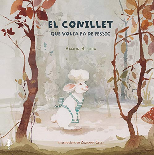 El conillet que volia pa de pessic (ÀLBUM IL·LUSTRAT)