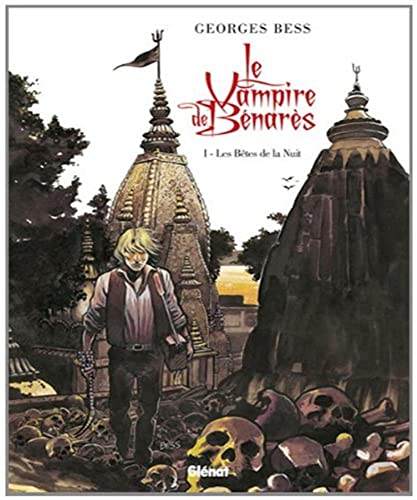 Le Vampire de Benares - Tome 01: Les Bêtes de la nuit