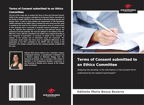 Terms of Consent submitted to an Ethics Committee: Analysing the wording: is the information in the Consent Form understood by the research participant? von Our Knowledge Publishing