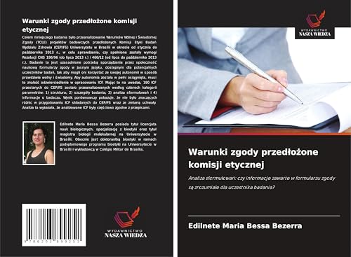 Warunki zgody przed¿o¿one komisji etycznej: Analiza sformu¿owa¿: czy informacje zawarte w formularzu zgody s¿ zrozumia¿e dla uczestnika badania? von Wydawnictwo Nasza Wiedza