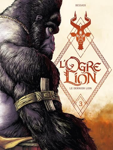 L' Ogre Lion - vol. 03/3: Le Dernier Lion
