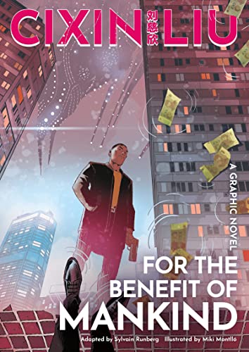 Cixin Liu's For the Benefit of Mankind: A Graphic Novel (The Worlds of Cixin Liu) von By