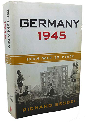 Germany 1945: From War to Peace