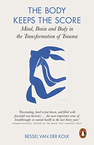 The Body Keeps the Score: Brain, Mind, and Body in the Healing of Trauma von Penguin Books Ltd (UK)