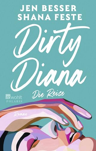 Dirty Diana: Die Reise von Rowohlt Taschenbuch