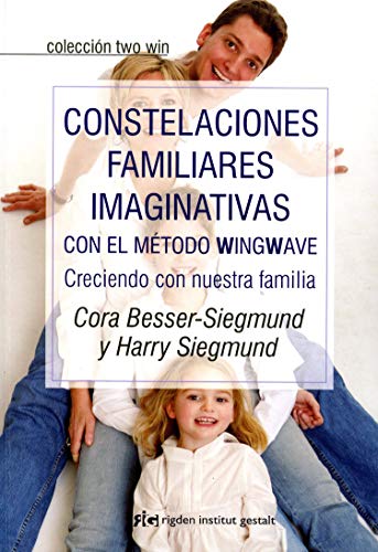 Constelaciones familiares imaginativas con el método wingwave : creciendo con nuestra familia (Two win) von Rigden Institut Gestalt