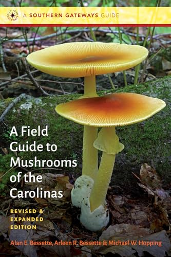 A Field Guide to Mushrooms of the Carolinas (Southern Gateways Guides) von The University of North Carolina Press