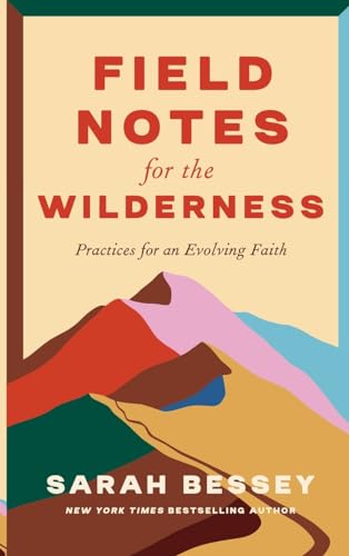 Field Notes for the Wilderness: Practices for an Evolving Faith von SPCK Publishing
